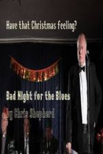 Watch Bad Night for the Blues Moviesjoy