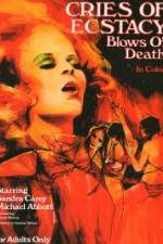 Watch Cries of Ecstasy, Blows of Death Moviesjoy