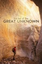 Watch Last of the Great Unknown Moviesjoy