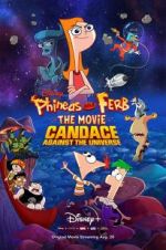Watch Phineas and Ferb the Movie: Candace Against the Universe Moviesjoy
