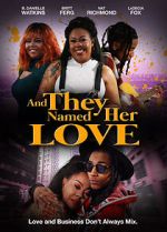 Watch And They Named Her Love Moviesjoy