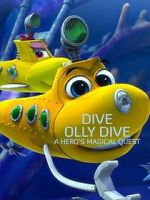 Watch Dive Olly Dive: A Hero's Magical Quest Moviesjoy