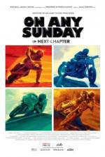 Watch On Any Sunday: The Next Chapter Moviesjoy
