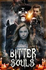 Watch Bitter Souls Moviesjoy