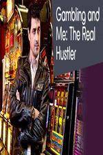 Watch Gambling Addiction and Me The Real Hustler Moviesjoy