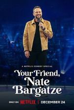 Watch Your Friend, Nate Bargatze (TV Special 2024) Moviesjoy