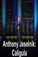 Watch Anthony Jeselnik Caligula Moviesjoy