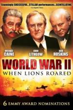Watch World War II When Lions Roared Moviesjoy