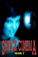 Watch Shock Cinema: Volume Two Moviesjoy