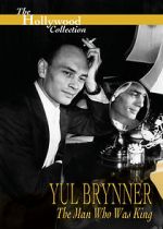 Watch Yul Brynner: The Man Who Was King Moviesjoy