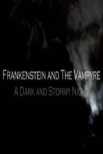 Watch Frankenstein And The Vampyre: A Dark And Stormy Night Moviesjoy