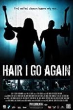 Watch Hair I Go Again Moviesjoy