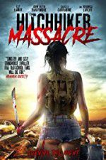 Watch Hitchhiker Massacre Moviesjoy