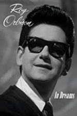 Watch In Dreams: The Roy Orbison Story Moviesjoy