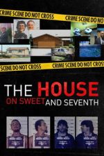 Watch The House on Sweet and Seventh Moviesjoy