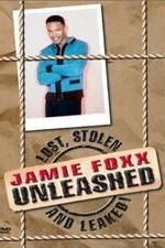 Watch Jamie Foxx Unleashed: Lost, Stolen and Leaked! Moviesjoy