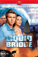 Watch Liquid Bridge Moviesjoy