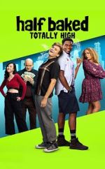 Watch Half Baked: Totally High Moviesjoy