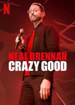 Watch Neal Brennan: Crazy Good Moviesjoy