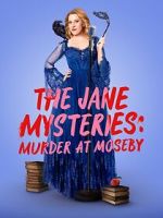 Watch The Jane Mysteries: Murder at Moseby Moviesjoy