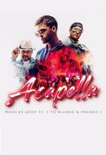 Watch Mikolas Josef ft. Fito Blanko & Frankie J: Acapella Moviesjoy