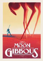 Watch When the Moon Was Gibbous (Short 2021) Moviesjoy
