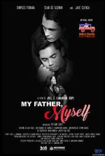 Watch My Father, Myself Moviesjoy