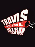 Watch Travis and the Nitro Circus Moviesjoy