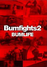 Watch Bumfights 2: Bumlife Moviesjoy