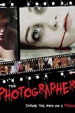Watch The Photographer: Inside the Mind of a Psycho Moviesjoy