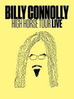 Watch Billy Connolly: High Horse Tour Live Moviesjoy