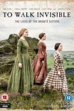 Watch To Walk Invisible: The Bronte Sisters Moviesjoy