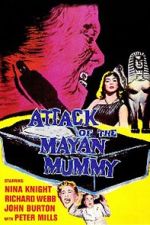 Watch Attack of the Mayan Mummy Moviesjoy