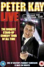 Watch Peter Kay: The Tour That Didn\'t Tour Tour Moviesjoy