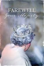 Watch Farewell Your Majesty Moviesjoy