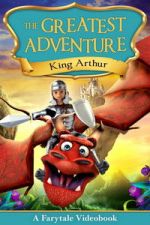 Watch The Greatest Adventure: King Arthur Moviesjoy