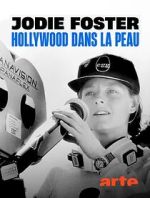 Watch Jodie Foster: Hollywood Under the Skin Moviesjoy