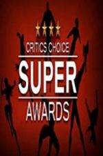 Watch The Critics\' Choice Super Awards Moviesjoy