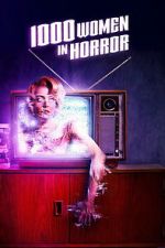 Watch 1000 Women in Horror Moviesjoy