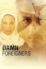 Watch Damn Foreigners Moviesjoy