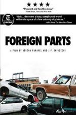 Watch Foreign Parts Moviesjoy