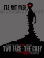 Watch Two Face: The Grey Moviesjoy