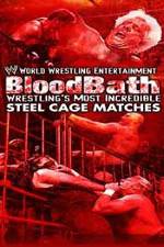 Watch WWE Bloodbath Wrestling's Most Incredible Steel Cage Matches Moviesjoy