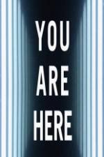 Watch You Are Here Moviesjoy