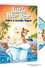 Watch The Little Polar Bear Lars and the Little Tiger Moviesjoy