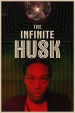 Watch The Infinite Husk Moviesjoy