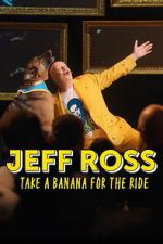 Watch Jeff Ross: Take a Banana for the Ride Moviesjoy