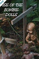 Watch Rise of the Zombie Dolls Moviesjoy