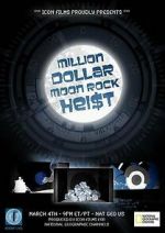 Watch Million Dollar Moon Rock Heist Moviesjoy