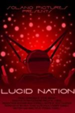 Watch Lucid Nation Moviesjoy